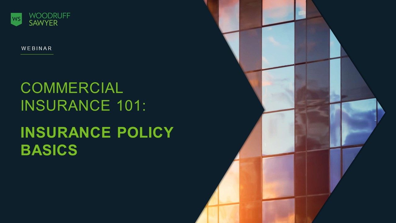 Commercial Insurance 101: Insurance Policy Basics | Woodruff Sawyer